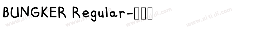 BUNGKER Regular字体转换 BUNGKER Regular字体转换
